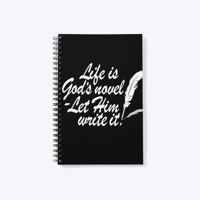 LIFE IS GOD'S NOVEL