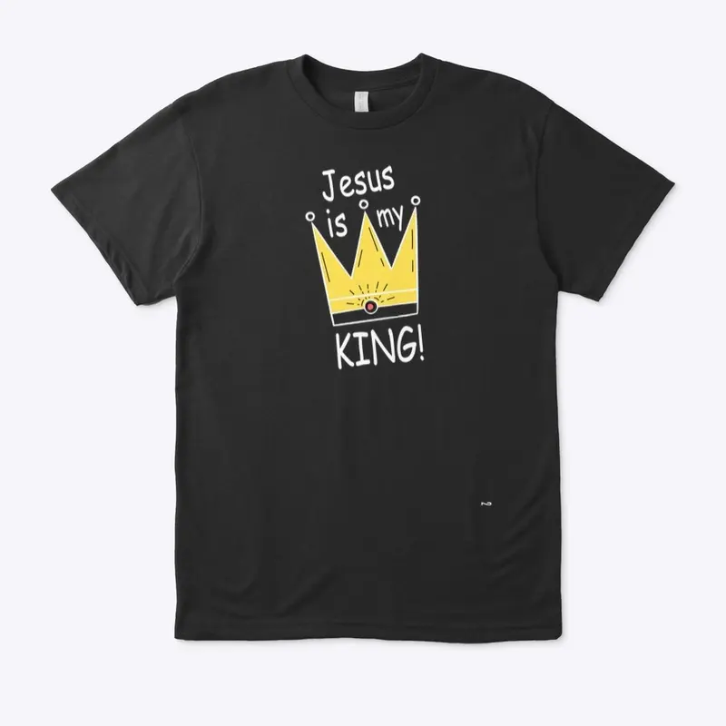 JESUS IS MY KING!