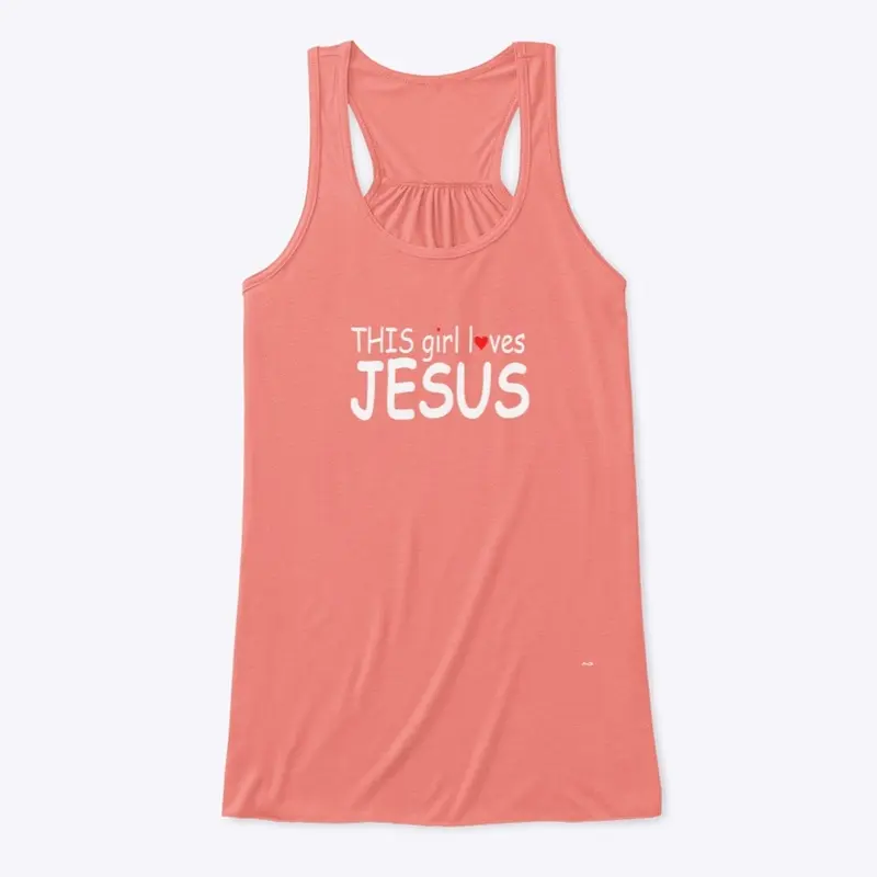 THIS GIRL LOVES JESUS